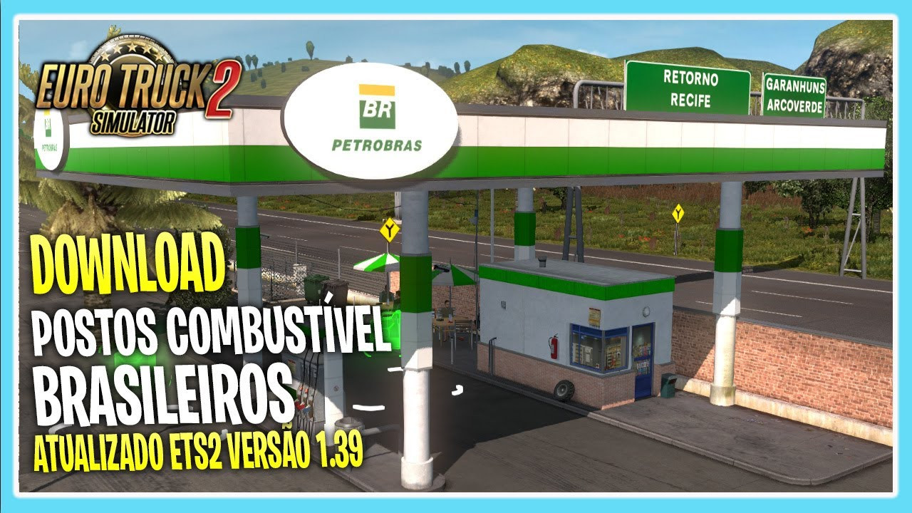 MOD POSTOS DE COMBUSTÍVEL BRASILEIROS EURO TRUCK SIMULATOR 2 VERSÃO 1.39